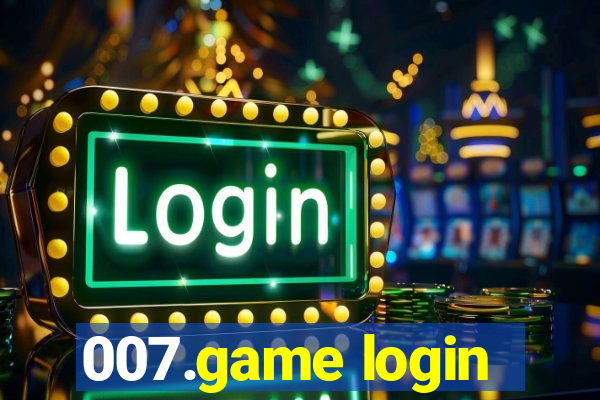 007.game login